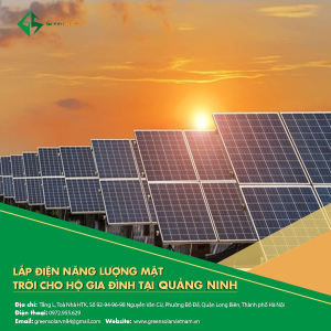 Lắp điện năng lượng mặt trời cho hộ gia đình tại Quảng Ninh – Giải pháp tiết kiệm chi phí điện hiệu quả
